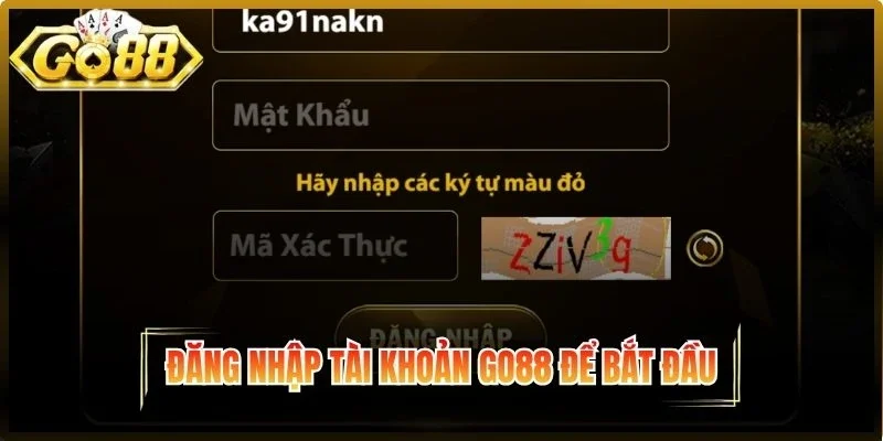 Đăng nhập tài khoản Go88 để bắt đầu